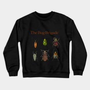 The Bug Brigade Crewneck Sweatshirt